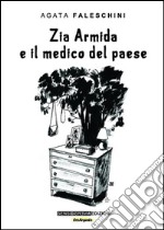 Zia Armida e il medico del paese. E-book. Formato EPUB ebook