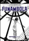 Funambola. E-book. Formato EPUB ebook