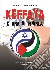 Keffaya: È ora di finirla. E-book. Formato EPUB ebook di Mario Grasso