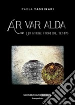 Ár var alda: Un amore fuori dal tempo. E-book. Formato EPUB ebook