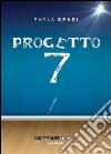 Progetto 7. E-book. Formato Mobipocket ebook di Paola Sensi