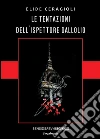 Le tentazioni dell'ispettore Dallolio. E-book. Formato Mobipocket ebook di Elide Ceragioli