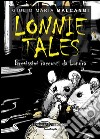 Lonnie tales: Brevissimi racconti da Londra. E-book. Formato Mobipocket ebook