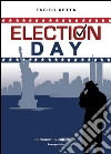 Election day. E-book. Formato EPUB ebook di Enrico Cetta