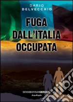 Fuga dall'Italia occupata. E-book. Formato EPUB