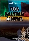Fuga dall'Italia occupata. E-book. Formato EPUB ebook