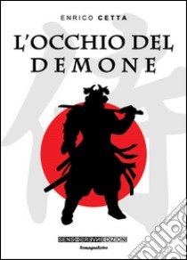 L'occhio del demone. E-book. Formato Mobipocket ebook di Enrico Cetta