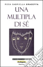 Una multipla di sé. E-book. Formato EPUB ebook