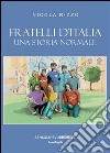 Fratelli d'Italia: Una storia normale. E-book. Formato EPUB ebook