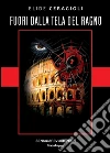 Fuori dalla tela del ragno. E-book. Formato EPUB ebook di Elide Ceragioli