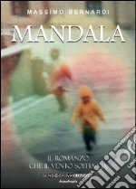 Mandala. Il romanzo che il vento soffia via. E-book. Formato EPUB ebook