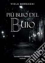 Più buio del buio. E-book. Formato Mobipocket