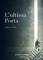 L'ultima porta. E-book. Formato EPUB