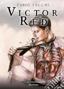 Victor Red. E-book. Formato Mobipocket ebook di Fabio Tacchi