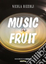 Music Fruit. E-book. Formato EPUB ebook