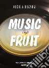 Music Fruit. E-book. Formato EPUB ebook