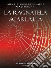 Ragnatela scarlatta. E-book. Formato EPUB ebook di Anna Galimberti