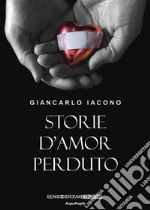 Storie d'amore perduto. E-book. Formato Mobipocket