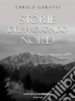 Storie del profondo Nord. E-book. Formato EPUB