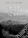 Storie del profondo Nord. E-book. Formato EPUB ebook di Enrico Garatti