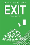 Exit. Uscita di sicurezza. E-book. Formato EPUB ebook