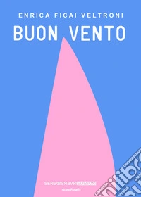 Buon Vento. E-book. Formato EPUB ebook