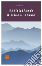 Buddismo il primo millennio. E-book. Formato EPUB ebook