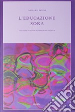 L'educazione Soka. E-book. Formato EPUB ebook