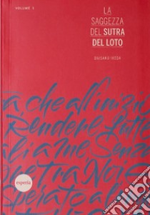 La saggezza del Sutra del Loto – volume 1. E-book. Formato Mobipocket ebook di Daisaku Ikeda