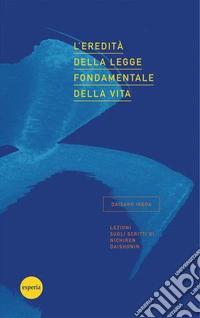 L'eredità della legge fondamentale della vita. E-book. Formato EPUB ebook