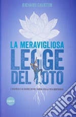 La meravigliosa legge del lotoL&apos;energia e la saggezza del Budda nella vita quotidiana. E-book. Formato EPUB