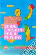 Sfide e visioni per il futuroI protagonisti del XXI secolo - Nuova edizione. E-book. Formato EPUB ebook