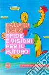 Sfide e visioni per il futuroI protagonisti del XXI secolo - Nuova edizione. E-book. Formato EPUB ebook di Daisaku Ikeda