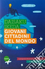 Giovani cittadini del mondoI protagonisti del XXI secolo - Nuova edizione. E-book. Formato EPUB ebook