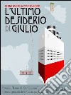 L’ultimo desiderio di Giulio. E-book. Formato EPUB ebook di Elena Quintilia Tori Rubiano