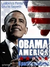 Obama, l'America e il partito moderno. E-book. Formato EPUB ebook di Lodovico Festa