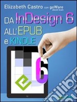 Da InDesign 6 all’Epub e Mobi. E-book. Formato EPUB ebook