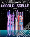 Ladri di stelle. E-book. Formato EPUB ebook