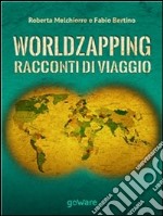 World zapping. Racconti di viaggio. E-book. Formato EPUB