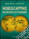 World zapping. Racconti di viaggio. E-book. Formato EPUB ebook