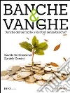 Banche & vanghe. E-book. Formato EPUB ebook di Davide M. De Crescenzi