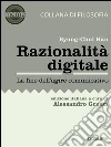 Razionalità digitale. La fine dell’agire comunicativo. E-book. Formato EPUB ebook di Byung-Chul Han