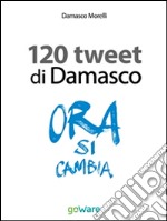 I 120 tweet di Damasco - Idee guida per una smart city. Il caso di Empoli. E-book. Formato EPUB