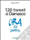 I 120 tweet di Damasco - Idee guida per una smart city. Il caso di Empoli. E-book. Formato EPUB ebook