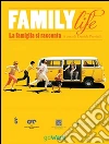 Family life. La famiglia si racconta. E-book. Formato EPUB ebook di A cura di Daniela Previtali