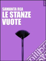 Le stanze vuote. E-book. Formato EPUB ebook