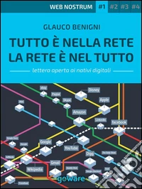 Tutto è nella Rete. La Rete è nel tutto - Web nostrum 1. E-book. Formato EPUB ebook