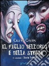 Il figlio dell’Orco e della Strega. E-book. Formato EPUB ebook