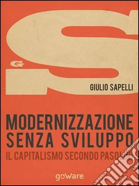 Modernizzazione senza sviluppo. Il capitalismo secondo Pasolini. E-book. Formato EPUB ebook
