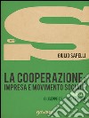 La cooperazione: impresa e movimento sociale. E-book. Formato EPUB ebook